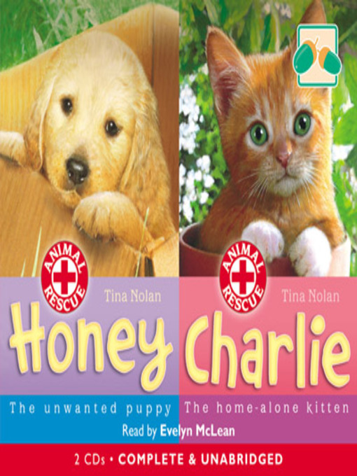 Title details for Honey – The Unwanted Puppy & Charlie – The Home-alone Kitten by Tina Nolan - Wait list